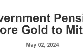 这一亚洲国家转向黄金！政府养老基金减少股票市场敞口 触发异动原因是……