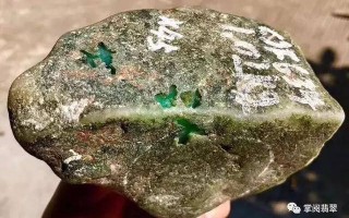 翡翠原石厂口是什么,翡翠赌石十大场口