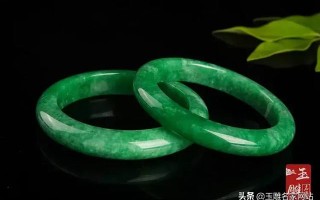玉镯怎么鉴别好坏,怎么看翡翠手镯的好坏